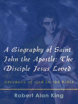 cover image of A Biography of Saint John the Apostle